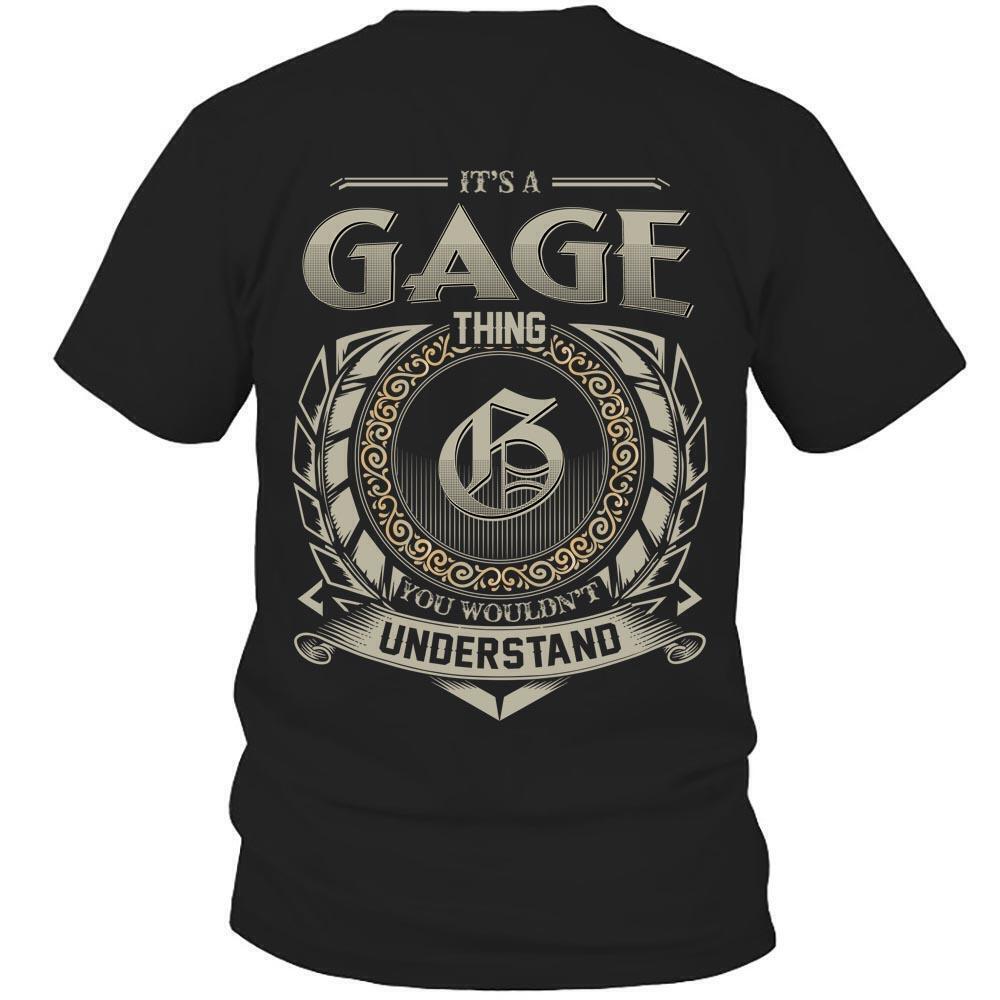 Its Gage Thing You Wouldnt Understand D8 T Shirt
